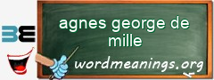 WordMeaning blackboard for agnes george de mille